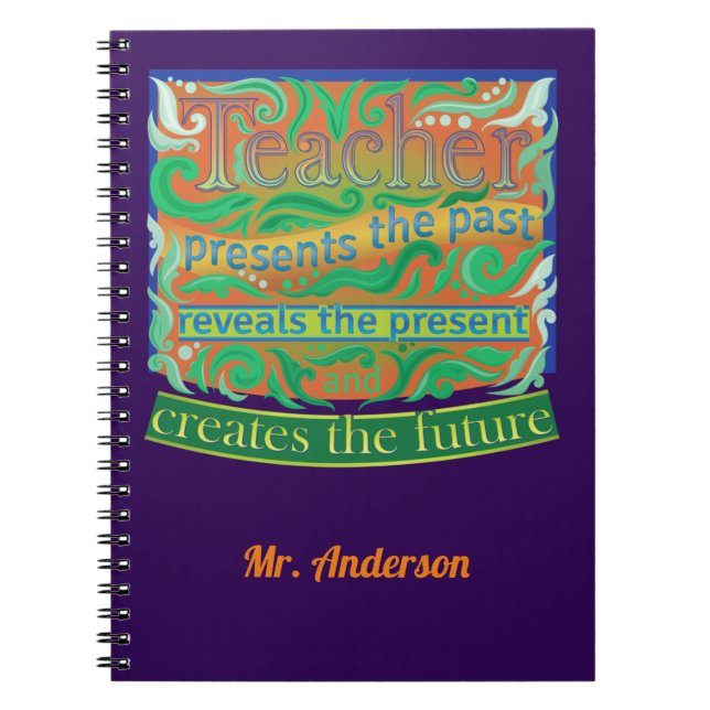 Teacher create the future / Teacher Appreciation Notebook (Front)