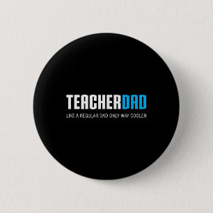 Teacher Dad Shirt, Funny Cute Fathers Day Gift 6 Cm Round Badge