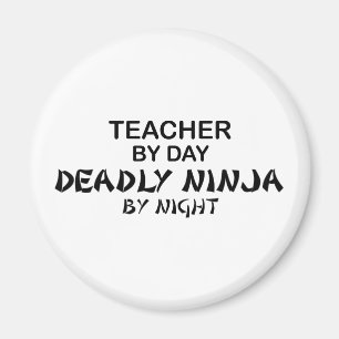 Teacher Deadly Ninja by Night Magnet