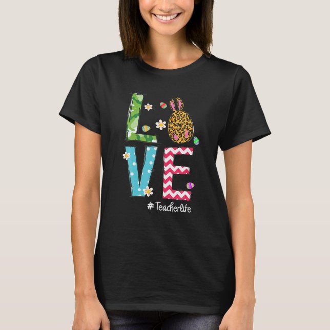 Teacher Easter Day Leopard Love Teacher Life Bunny T-Shirt (Front)