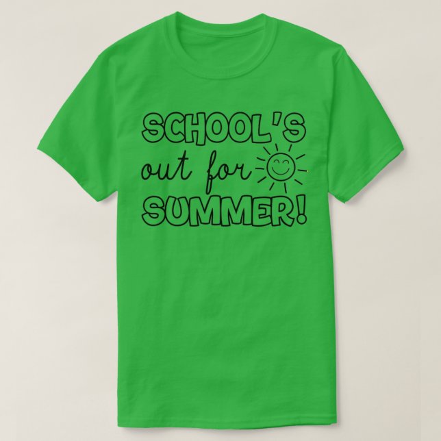 Teacher End Of Year  School's Out For Summer! Last T-Shirt (Design Front)