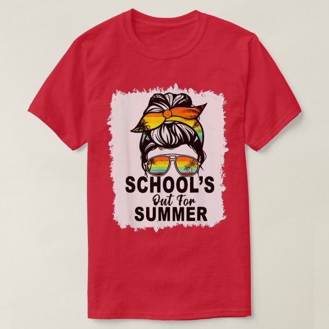 Teacher End Of Year  School's Out For Summer! Last T-Shirt (Design Front)