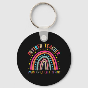 Teacher Every Child Left Behind Last Day Of School Key Ring