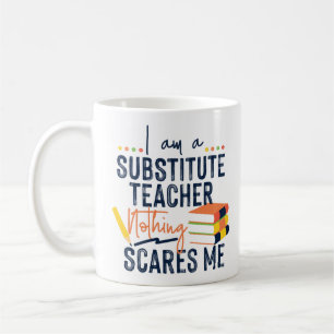 Teacher First Grade I Am A Substitute Teacher Coffee Mug