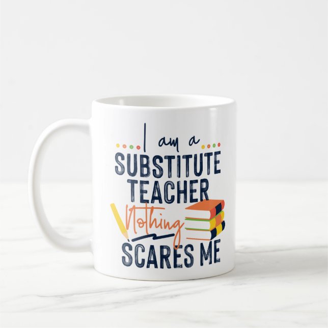 Teacher First Grade I Am A Substitute Teacher Coffee Mug (Left)
