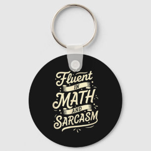 Teacher Fluent In Math And Sarcasm Teacher - Funny Key Ring
