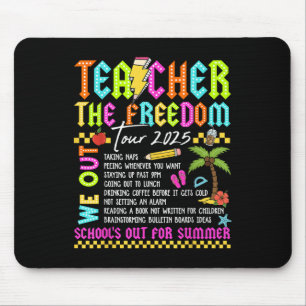 Teacher Freedom Tour 2025 Summer Break Last Day Of Mouse Mat