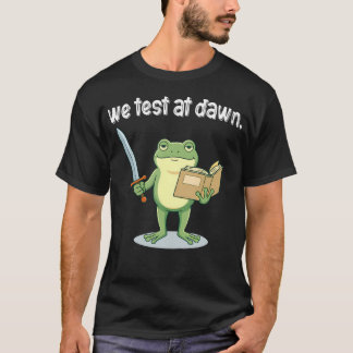 Teacher Frog We Test At Dawn Test Day Coordinator T-Shirt