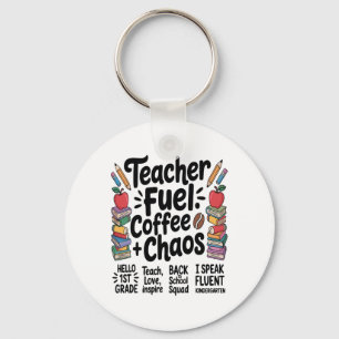Teacher Fuel Coffee Chaos Funny Back To School Tee Key Ring