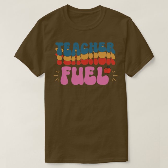 Teacher Fuel T-Shirt (Design Front)