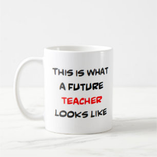 teacher, future coffee mug