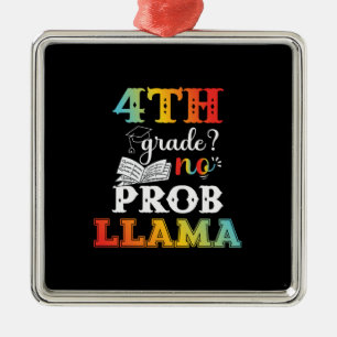 Teacher Gift 4rd Grade No Prob Llama Metal Tree Decoration