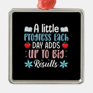 Teacher Gift   A Little Progress Each Day Adds Up  Metal Tree Decoration