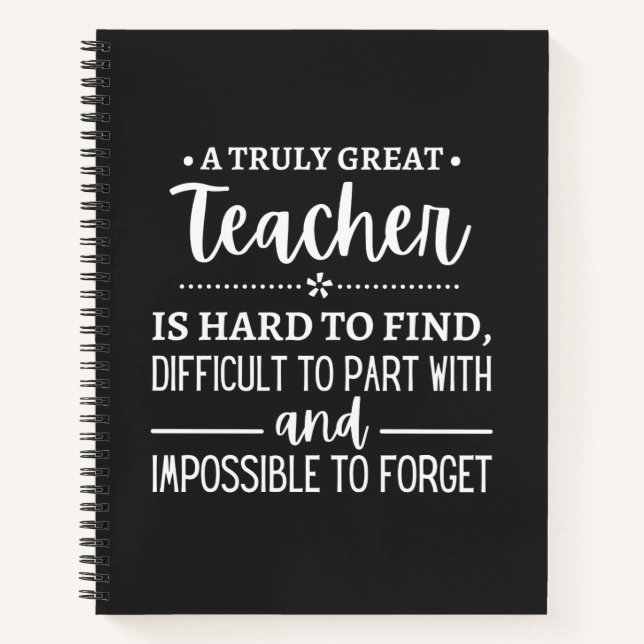 teacher Gift, A Truly Great Teacher Notebook (Front)
