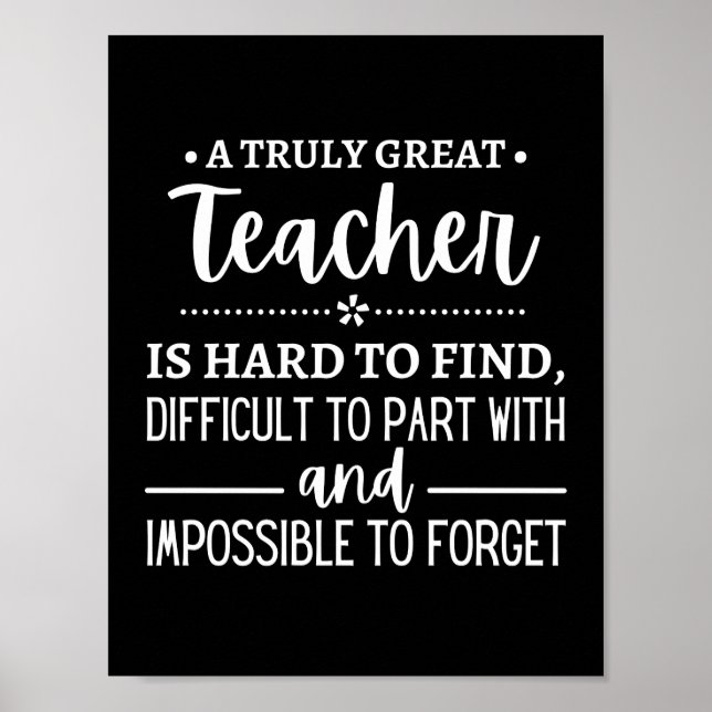teacher Gift, A Truly Great Teacher Poster (Front)
