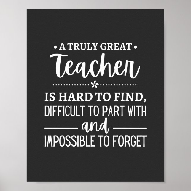 teacher Gift, A Truly Great Teacher Poster (Front)