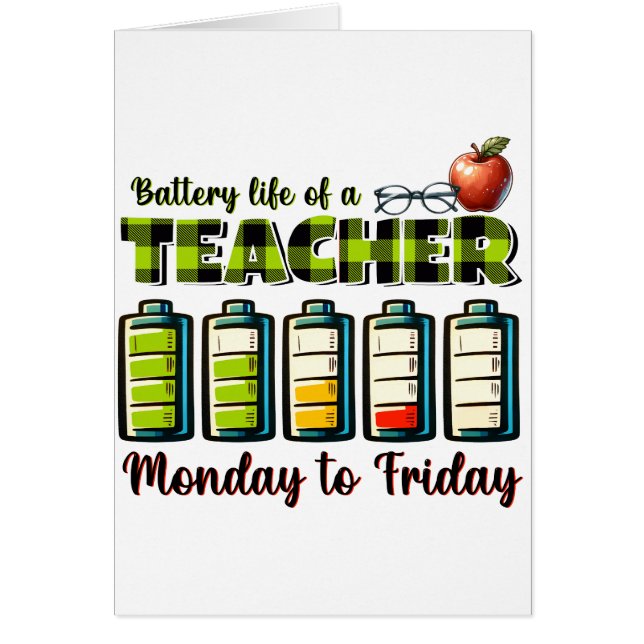 Teacher Gift | Battery Life Of A Teacher (Front)