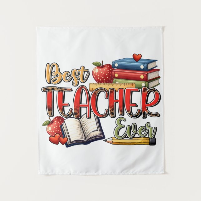 Teacher Gift | Best Teacher Ever Tapestry (Front)