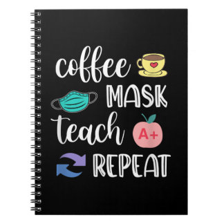 Teacher Gift | Coffee Mask Teach Repeat Quarantine Notebook