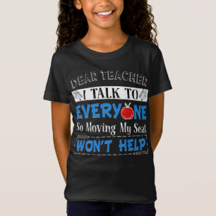 Teacher Gift Dear Teacher I Talk To Everyone T-Shirt