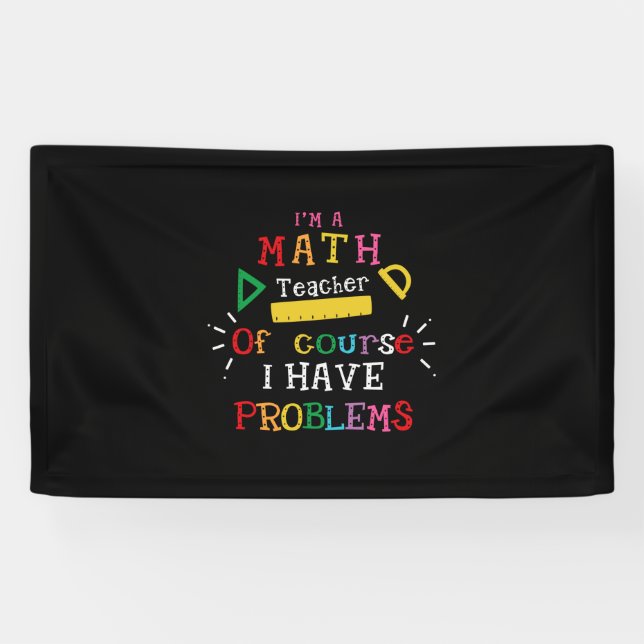 Teacher Gift I Am A Math Teacher Banner (Horizontal)