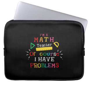 Teacher Gift I Am A Math Teacher Laptop Sleeve