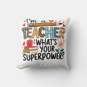 Teacher Gift I Am A Teacher Cushion
