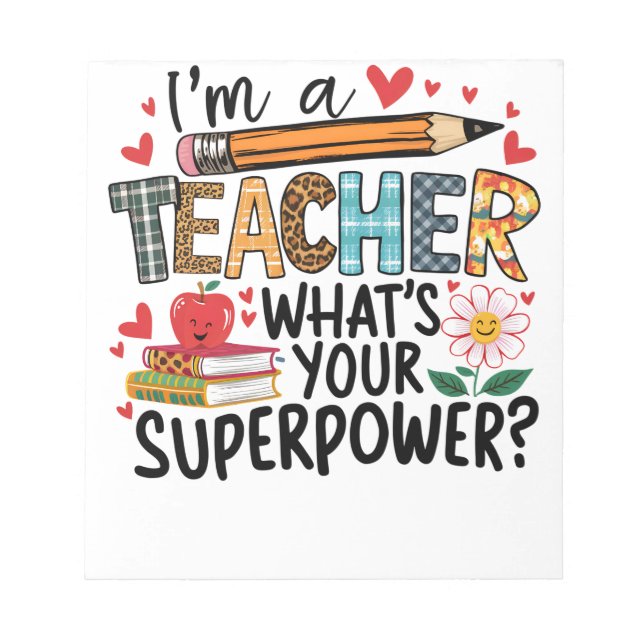 Teacher Gift | I Am A Teacher Notepad (Front)