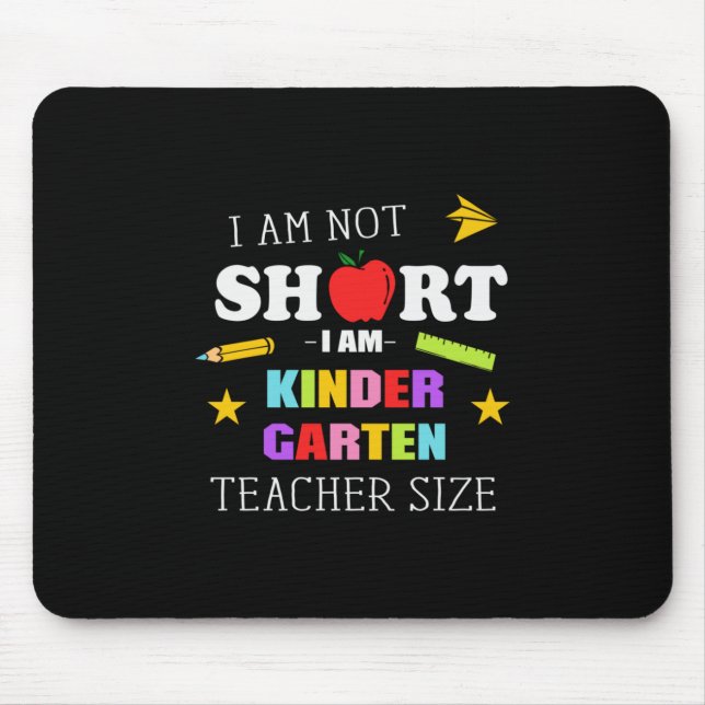 Teacher Gift I Am Kindergarten Teacher Mouse Mat (Front)