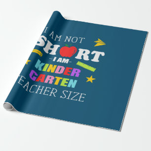 Teacher Gift I Am Kindergarten Teacher Wrapping Paper