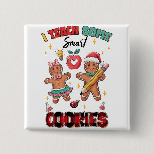 Teacher Gift I Teach Some Smart Cookies 15 Cm Square Badge