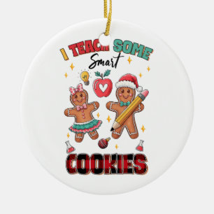 Teacher Gift I Teach Some Smart Cookies Ceramic Tree Decoration