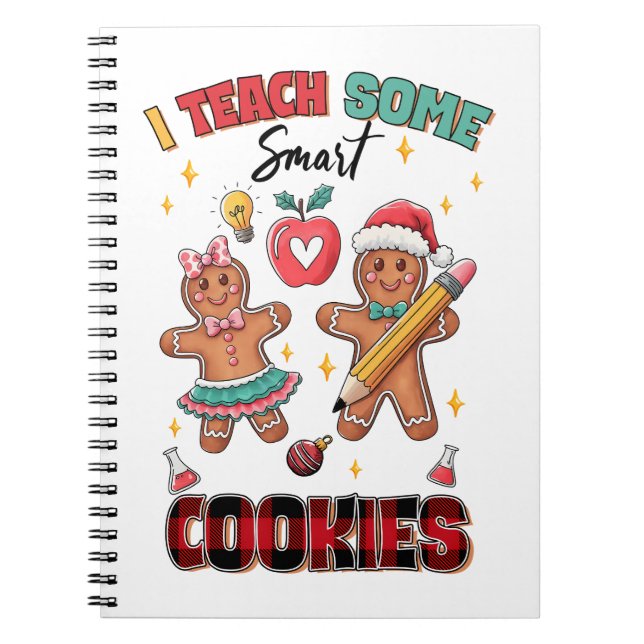 Teacher Gift | I Teach Some Smart Cookies Notebook (Front)