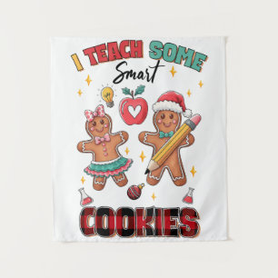 Teacher Gift   I Teach Some Smart Cookies Tapestry