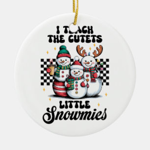 Teacher Gift I Teach The Cutest Little Snowmies Ceramic Tree Decoration