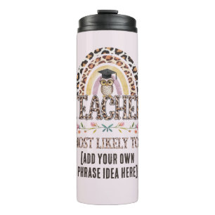 Teacher Gift Idea: Create a Most Likely To CUSTOM Thermal Tumbler