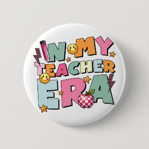 Teacher Gift In My Teacher Era 6 Cm Round Badge