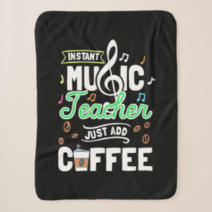Teacher Gift Instant Music Teacher Just Add Coffee Sherpa Blanket