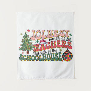 Teacher Gift Jolliest Bunch Of Teachers Tapestry