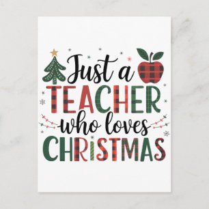 Teacher Gift Just a Teacher Who Loves Christmas Holiday Postcard