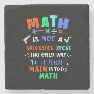 Teacher Gift Math Is Not Spectator Stone Coaster