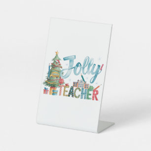 Teacher Gift Merry Christmas Jolly Teacher Pedestal Sign
