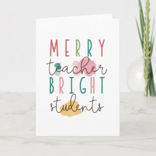 Teacher Gift Merry Teacher Bright Students Card