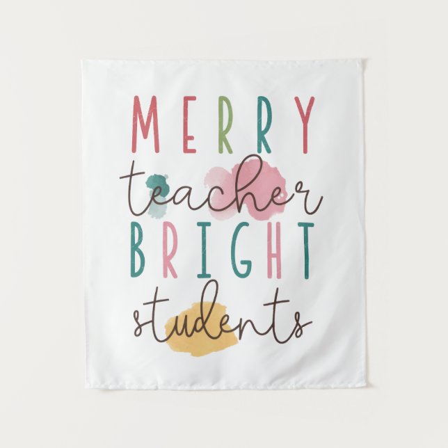 Teacher Gift | Merry Teacher Bright Students Tapestry (Front)