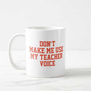 Teacher Gift Mug Funny Quote Slogan Mug Voice