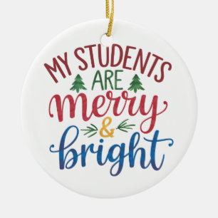 Teacher Gift My Students Are Merry & Bright Ceramic Tree Decoration