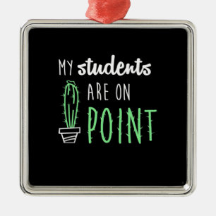 Teacher Gift My Students Are On Point Metal Tree Decoration
