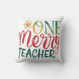 Teacher Gift One Merry Teacher Cushion