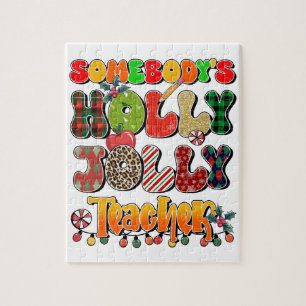 Teacher Gift Somebody's Holly Jolly Teachers Jigsaw Puzzle