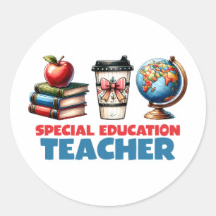 Teacher Gift Special Education Teacher Classic Round Sticker